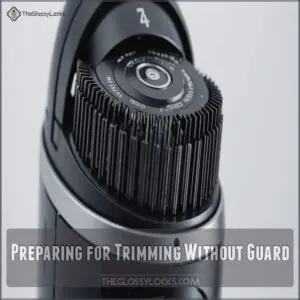 Preparing for Trimming Without Guard Preparing for Trimming Without Guard