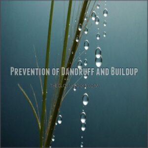 Prevention of Dandruff and Buildup