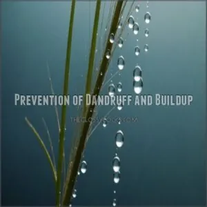 Prevention of Dandruff and Buildup Prevention of Dandruff and Buildup