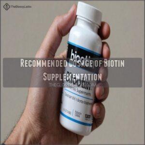 Recommended Dosage of Biotin Supplementation