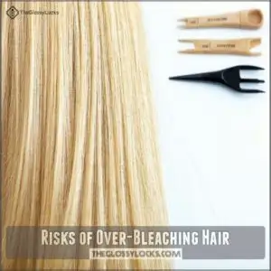 Risks of Over-Bleaching Hair Risks of Over-Bleaching Hair