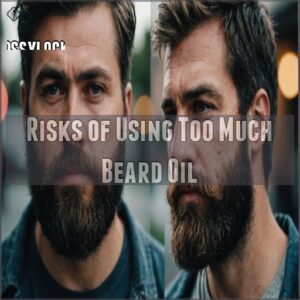 Risks of Using Too Much Beard Oil