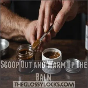 Scoop Out and Warm Up The Balm Scoop Out and Warm Up The Balm