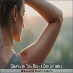 Shave in The Right Conditions