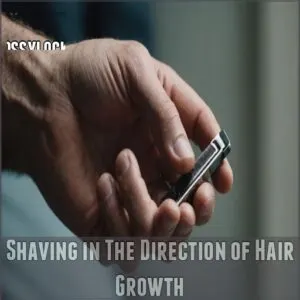 Shaving in The Direction of Hair Growth