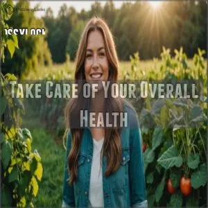 Take Care of Your Overall Health