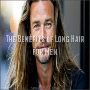 The Benefits of Long Hair for Men