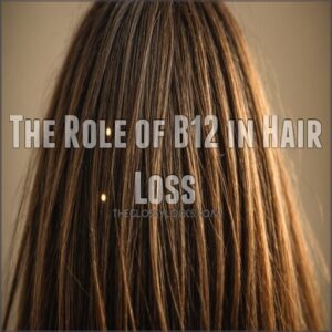 The Role of B12 in Hair Loss