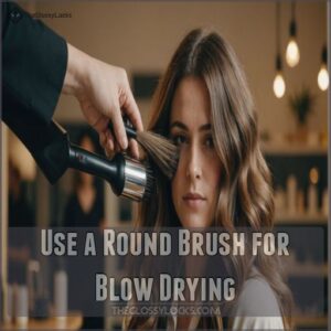 Use a Round Brush for Blow Drying