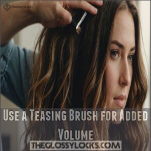 Use a Teasing Brush for Added Volume