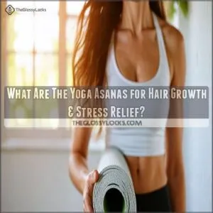 what are the yoga asanas for hair growth