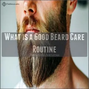 What is a Good Beard Care Routine