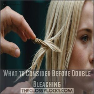 What to Consider Before Double Bleaching