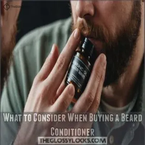 What to Consider When Buying a Beard Conditioner