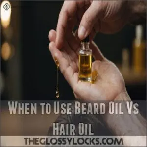 When to Use Beard Oil Vs Hair Oil