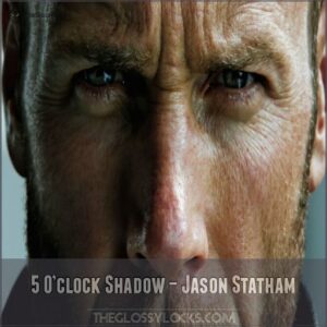 5 O’clock Shadow – Jason Statham