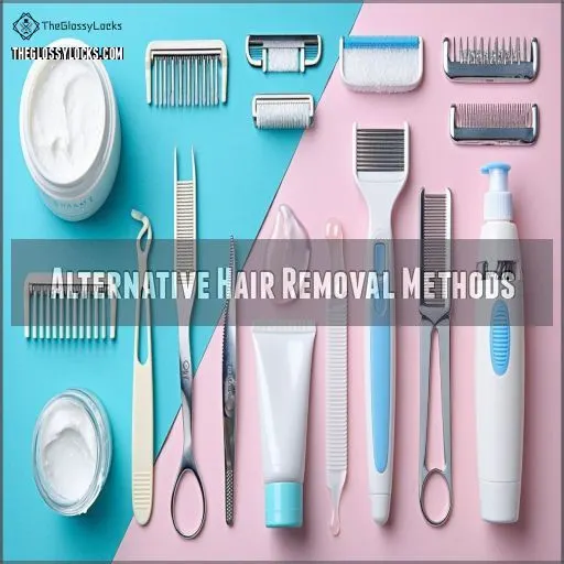 Alternative Hair Removal Methods