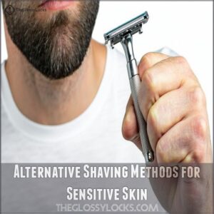 Alternative Shaving Methods for Sensitive Skin