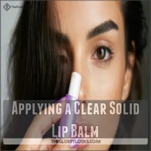 Applying a Clear Solid Lip Balm