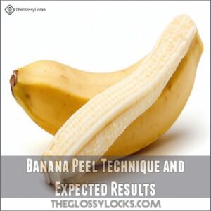 Banana Peel Technique and Expected Results