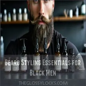 Beard Styling Essentials for Black Men