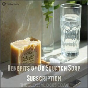 Benefits of Dr Squatch Soap Subscription