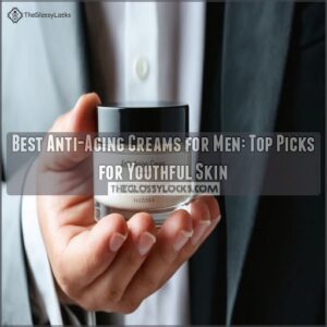 best anti aging creams for men