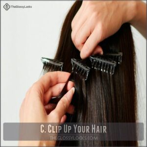 C. Clip Up Your Hair