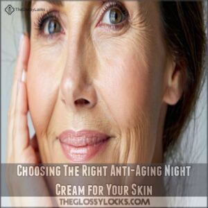 Choosing The Right Anti-Aging Night Cream for Your Skin