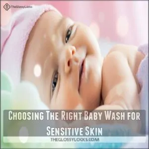 Choosing The Right Baby Wash for Sensitive Skin