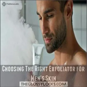 Choosing The Right Exfoliator for Men