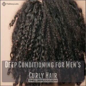 Deep Conditioning for Men