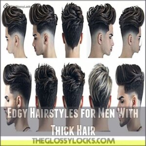 Edgy Hairstyles for Men With Thick Hair