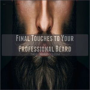 Final Touches to Your Professional Beard