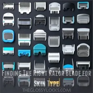 Finding The Right Razor Blade for Skin Type