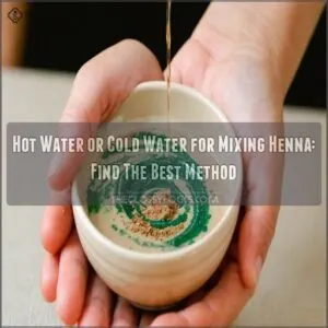 hot water or cold water for mixing henna