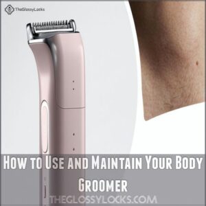 How to Use and Maintain Your Body Groomer