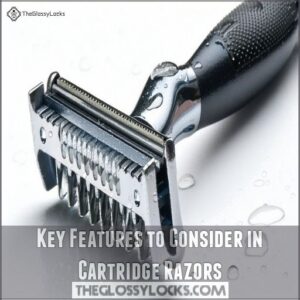 Key Features to Consider in Cartridge Razors