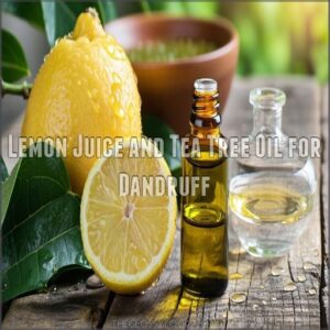 Lemon Juice and Tea Tree Oil for Dandruff