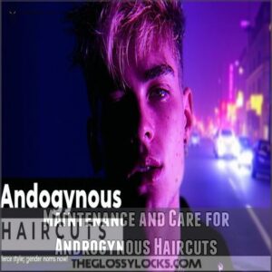 Maintenance and Care for Androgynous Haircuts