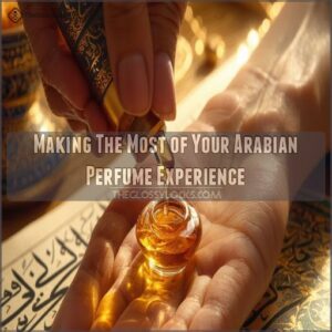 Making The Most of Your Arabian Perfume Experience