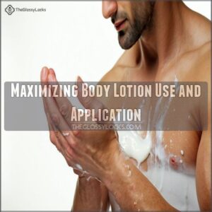 Maximizing Body Lotion Use and Application