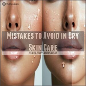 Mistakes to Avoid in Dry Skin Care