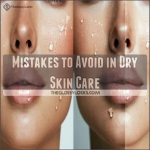 Mistakes to Avoid in Dry Skin Care Mistakes to Avoid in Dry Skin Care