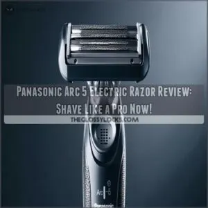 panasonic arc 5 electric razor review