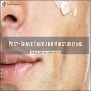 Post-Shave Care and Moisturizing