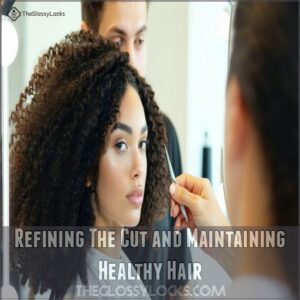 Refining The Cut and Maintaining Healthy Hair