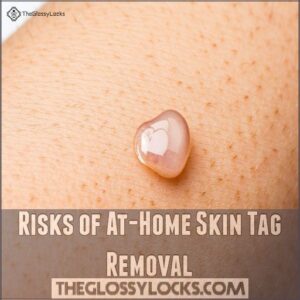 Risks of At-Home Skin Tag Removal