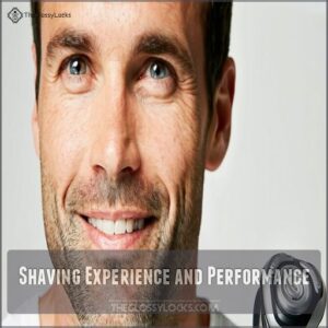 Shaving Experience and Performance