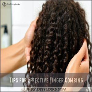 Tips for Effective Finger Combing